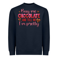 Navy buy me chocolate and tell me i'm pretty Heavyweight Sweatshirt - JahusDesignShop