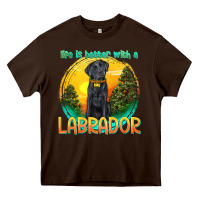 Chocolate Brown life is better with a labrador Heavy Core Tee - texasbilliewilder