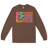 Chestnut it is okay to Long Sleeve Tee - JahusDesignShop