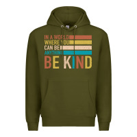 Army Green Be Kind Premium Hoodie - Bettercallsaul