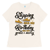 Bone stepping into my birthday with god s grace and mer Ladies Tee - MaliasSmallBusiness