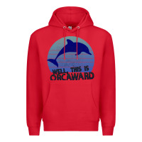 Red Well This Is Orcaward Premium Hoodie - Bettercallsaul