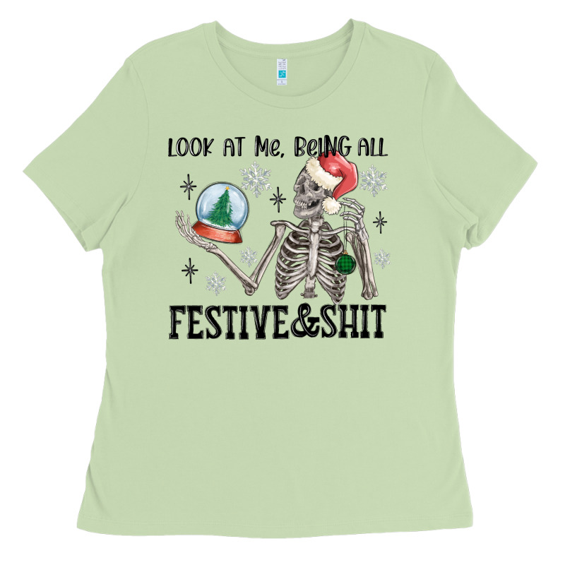 Look At Me Being All Festive And Shit Ladies Tee by MaliasSmallBusiness | Teevron