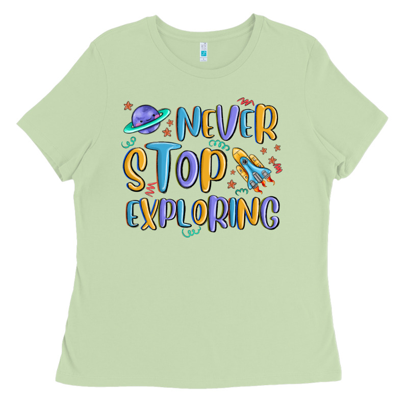 Never Stop Exploring Ladies Tee by MaliasSmallBusiness | Teevron