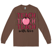 Chestnut teach with love Long Sleeve Tee - JahusDesignShop