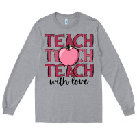 Heather Grey teach with love Long Sleeve Tee - JahusDesignShop