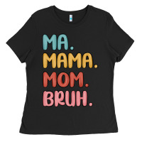 Black ma mama mom bruh Ladies Tee - MaliasSmallBusiness