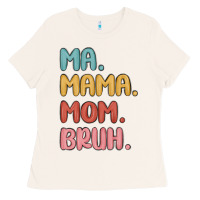 Bone ma mama mom bruh Ladies Tee - MaliasSmallBusiness