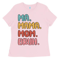 Bubblegum Pink ma mama mom bruh Ladies Tee - MaliasSmallBusiness