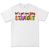 White lets get one thing straight Premium Tee - texasbilliewilder