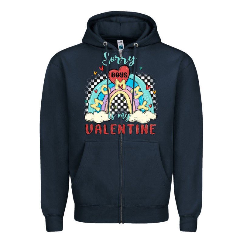 Sorry Boys Mommy Is Valentine Zipper Hoodie by MaliasSmallBusiness | Teevron