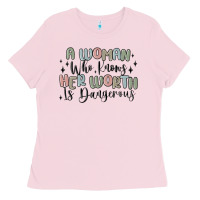 Bubblegum Pink a woman who knows her worth is dangerous Ladies Tee - MaliasSmallBusiness