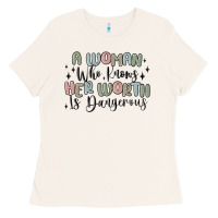 A Woman Who Knows Her Worth Is Dangerous Ladies Tee | Teevron