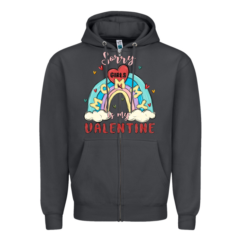 Sorry Girls Mommy Is Valentine Zipper Hoodie by MaliasSmallBusiness | Teevron