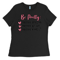 Black be pretty strong brave kind Ladies Tee - MaliasSmallBusiness