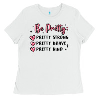 White be pretty strong brave kind Ladies Tee - MaliasSmallBusiness