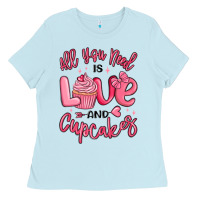 Baby Blue all you need is love and cupcakes valentines day Ladies Tee - MaliasSmallBusiness