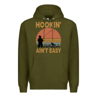Army Green Hookin Ain t Easy Fishing Premium Hoodie - Bettercallsaul