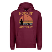 Burgundy Hookin Ain t Easy Fishing Premium Hoodie - Bettercallsaul