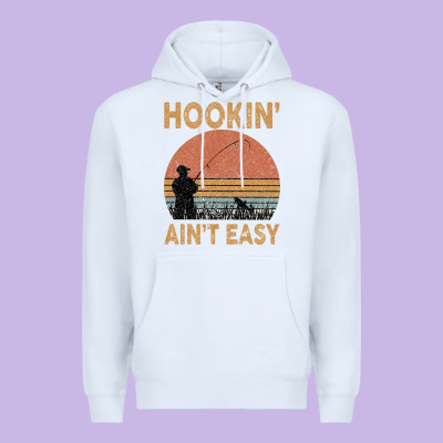 Hookin Ain T Easy Fishing Premium Hoodie Designed By Bettercallsaul