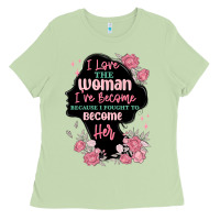 Matcha i love the woman ive become Ladies Tee - MaliasSmallBusiness