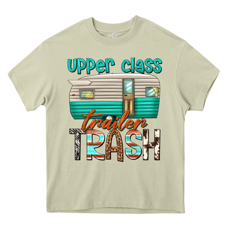 Upper Class Trailer Trash Heavy Core Tee by texasbilliewilder | Teevron