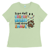 Matcha if you dont brushy brush i will shavey shave Ladies Tee - MaliasSmallBusiness