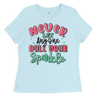 Baby Blue never let anyone dull your sparkle Ladies Tee - MaliasSmallBusiness