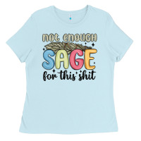 Baby Blue not enough sage for this shit Ladies Tee - MaliasSmallBusiness