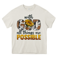 Cream with god al things ara possible Heavy Core Tee - texasbilliewilder