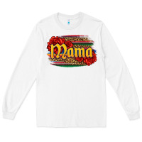 White Latina mama with serape and roses Long Sleeve Tee - Jasminsmagicworld