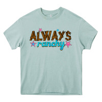 Arona always ranchy Heavy Core Tee - texasbilliewilder