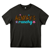Asphalt always ranchy Heavy Core Tee - texasbilliewilder