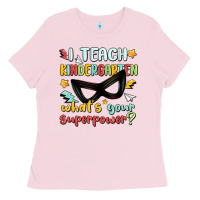 Bubblegum Pink i teach kindergarten whats your superpower Ladies Tee - MaliasSmallBusiness