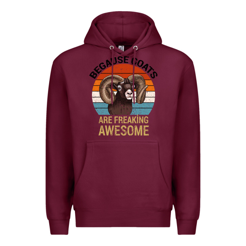Because Goats Are Freaking Awesome Premium Hoodie by Bettercallsaul | Teevron