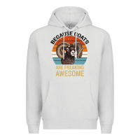Dove Grey Because Goats Are Freaking Awesome Premium Hoodie - Bettercallsaul
