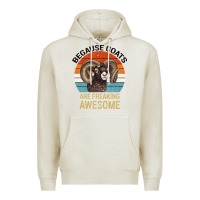 Oatmeal Heather Because Goats Are Freaking Awesome Premium Hoodie - Bettercallsaul