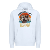 White Because Goats Are Freaking Awesome Premium Hoodie - Bettercallsaul