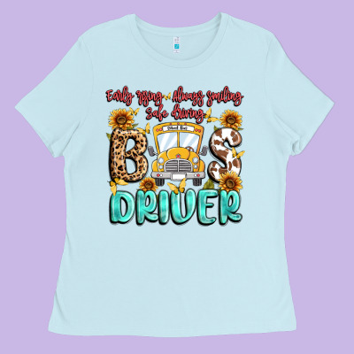 Ladies Tee early rising always smiling safe driving bus drive