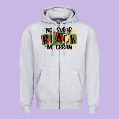 No Sugar Black No Cream Zipper Hoodie Designed By Maliassmallbusiness