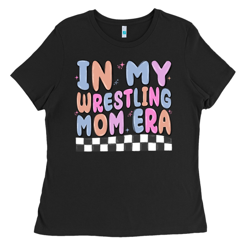 In My Wrestling Mom Era Ladies Tee by MaliasSmallBusiness | Teevron