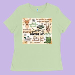 Hunting Life Ladies Tee Designed By Maliassmallbusiness