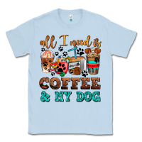 Dusty Blue all i need is coffee and my dog Classic Tee - AdoDesignShop
