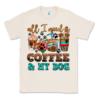 Natural all i need is coffee and my dog Classic Tee - AdoDesignShop