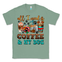 Sage all i need is coffee and my dog Classic Tee - AdoDesignShop