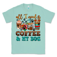 Seafoam all i need is coffee and my dog Classic Tee - AdoDesignShop