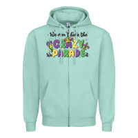 Seafoam we don't hide the crazy we parade it Zipper Hoodie - MaliasSmallBusiness