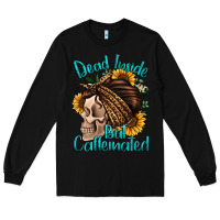 Black dead inside but caffeinated Long Sleeve Tee - Jasminsmagicworld
