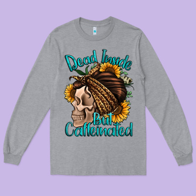 Dead Inside But Caffeinated Long Sleeve Tee Designed By Jasminsmagicworld