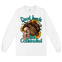 White dead inside but caffeinated Long Sleeve Tee - Jasminsmagicworld